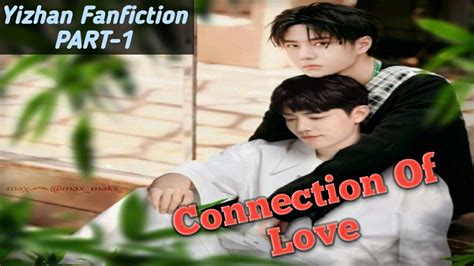 Connection Of Love Part 1 Hindi Explanation Yizhan Fanfiction