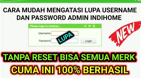 Cara Mudah Mengatasi Lupa Username Dan Password Admin Indihome 100