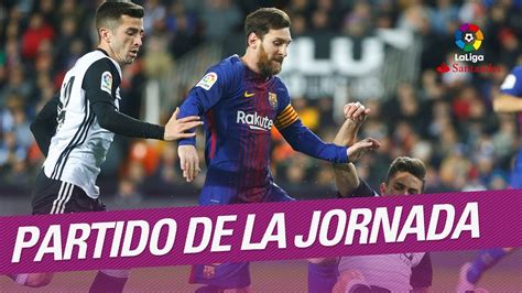 Partido De La Jornada FC Barcelona Vs Valencia CF YouTube