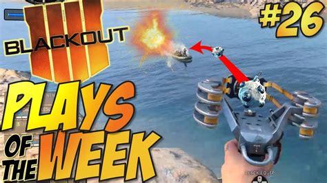 Call Of Duty Black Ops 4 Blackout Plays Of The Week 26 Bo4