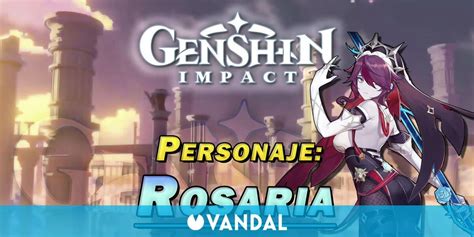 Rosaria en Genshin Impact Cómo conseguirla y habilidades