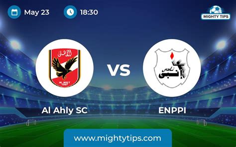 Mighty Tips On Twitter Al Ahly Vs Enppi Prediction Premier