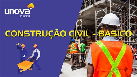 Curso De Constru O Civil B Sico Gratuito Unova Cursos Youtube