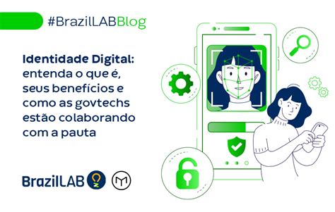 Identidade Digital Entenda O Que Seus Benef Cios E Como As Govtechs