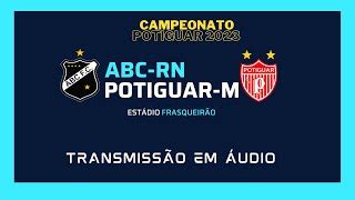 ABC x POTIGUAR DE MOSSORÓ CAMPEONATO POTIGUAR 2023 4ª RODADA