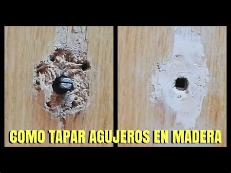 Aprende C Mo Tapar Agujeros Grandes En La Madera De Forma Sencilla Y