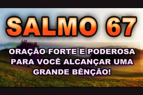 Salmo Ora O Forte E Poderosa Para Voc Alcan Ar Uma Grande B N O