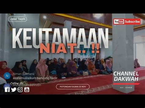 Potongan Kajian 25 November Keutamaan Pentingnya NIAT Masjid Asy