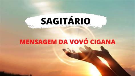 SAGITÁRIO ALGO SERÁ REVELADO FORTE A VOVÓ CIGANA 03 REVELAÇÕES