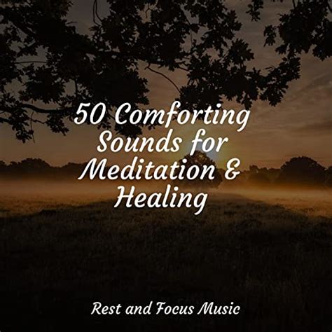 50 Comforting Sounds For Meditation Healing By Classical Lullabies