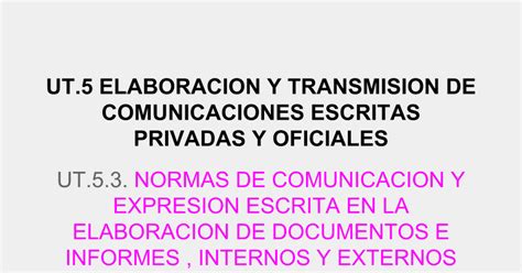 Ut Elaboracion Y Transmision De Comunicaciones Escritas Privadas Y