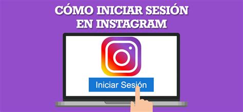 Guía Paso A Paso Para Iniciar Sesión En Instagram Tutoriales Y Guías