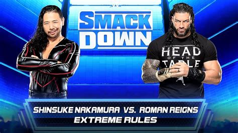 Full Match Shinsuke Nakamura Vs Roman Reigns Extreme Rules At