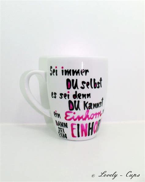 Einhorn Tasse Sei Immer Du Selbst Au Er Du Kannst Einhorn Spr Che