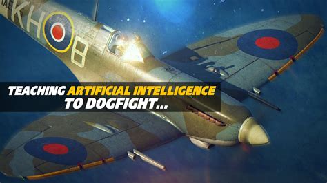 Teaching Artificial Intelligence How To Dogfight | Spitfire Dogfight | Digital Combat Simulator ...