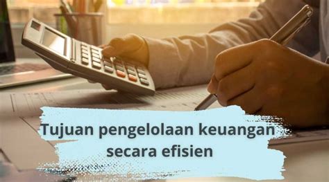 Tujuan Pengelolaan Keuangan Secara Efisien