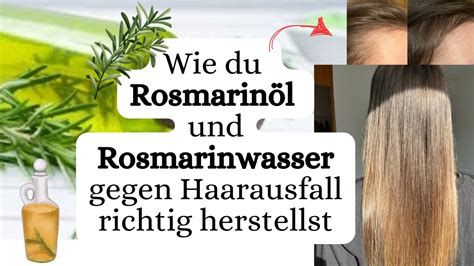 Rosmarin L Und Wasser Gegen Haarausfall So Herstellen Damit Es