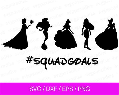 Disney Princesses Squad Goals Svg Disney Svg Squad Goals Princess