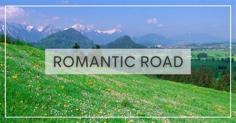 Germanys Romantic Road The Most Popular Tourist Route