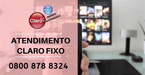 Atendimento Claro Fixo Vendas SAC E Suporte Do Claro Fone