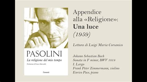 Pier Paolo Pasolini La Religione Del Mio Tempo Youtube