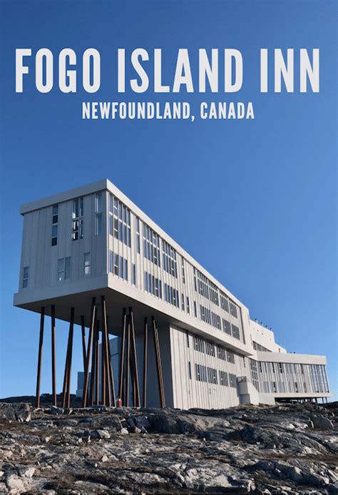 Check Into The Iconic Fogo Island Inn The Hotel At The End Of The