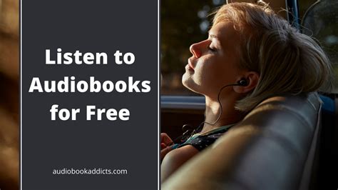 5 Best Ways To Listen To Audiobooks For Free Audiobook Addicts