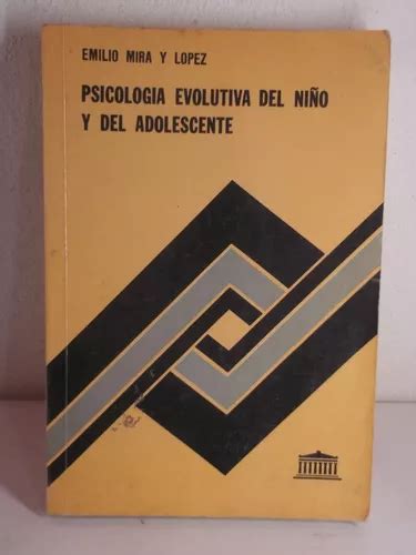 Psicologia Evolutiva Del Niño Y Del Adolescente Emilio Mira Mercadolibre