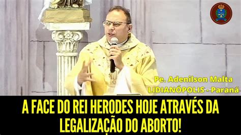 A FACE DO REI HERODES HOJE ATRAVÉS DA LEGALIZAÇÃO DO ABORTO Pe