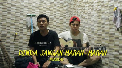 Dinda Jangan Marah Marah Nanti Lekas Tua Dinda Masdo Cover Akustik Youtube