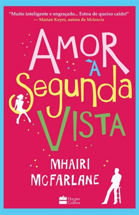 Amor A Segunda Vista Livro - O livro Amor a Segunda Vista, já chegou nas livrarias – iFolha