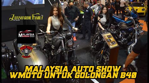 Wmoto Untuk Golongan B Malaysia Auto Show Part Youtube