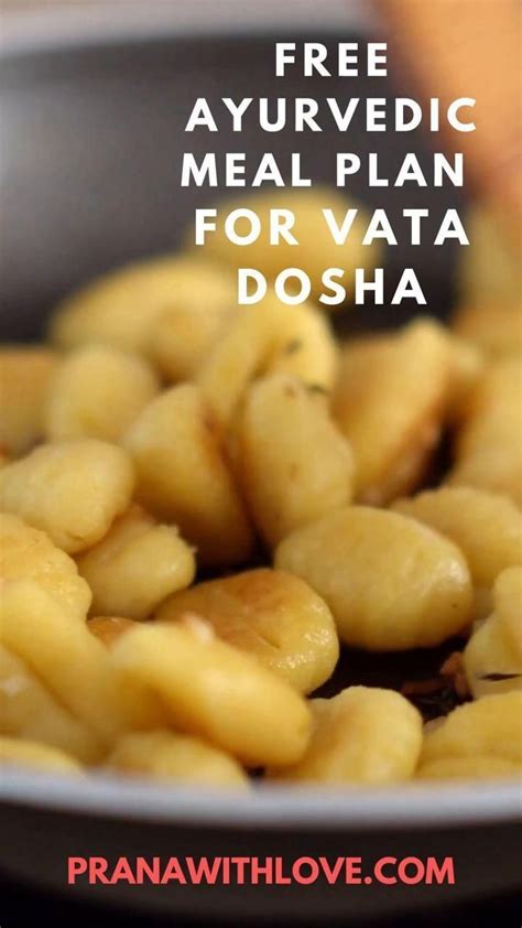 Free Ayurvedic Meal Plan For Vata Dosha Video In Ayurvedic