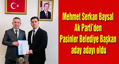 Mehmet Serkan Baysal Ak Partiden Pasinler Belediye Başkan aday adayı oldu