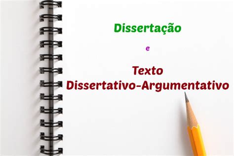 Disserta O E O Texto Dissertativo Argumentativo Mundo Educa O