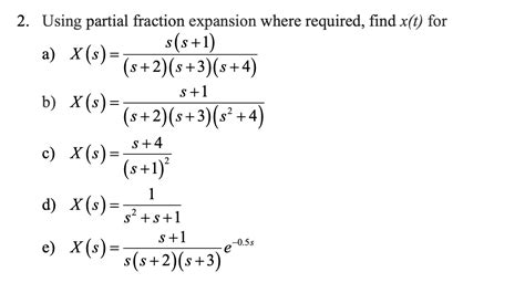 Solved 2 Using Partial Fraction Expansion Where Requir