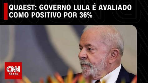 Quaest Governo Lula Avaliado Como Positivo Por Consideram