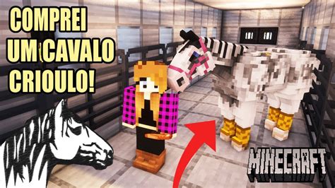 COMPRAMOS A ÉGUA CRIOULA DO RODEIO minecraft roleplay parte 62