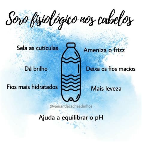 Soro Fisiológico nos cabelos benefícios do soro para os fios Water