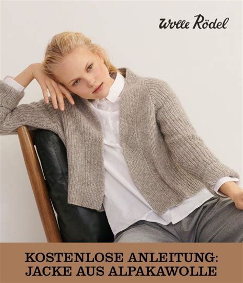 Kuschelige Jacke Aus Alpakawolle Selber Stricken Mit Der Kostenlosen