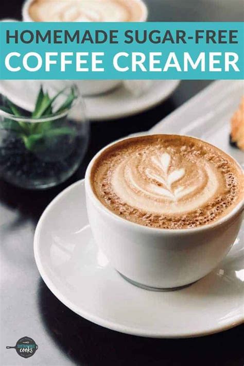 Homemade Sugar-Free Coffee Creamer | Sustainable Cooks