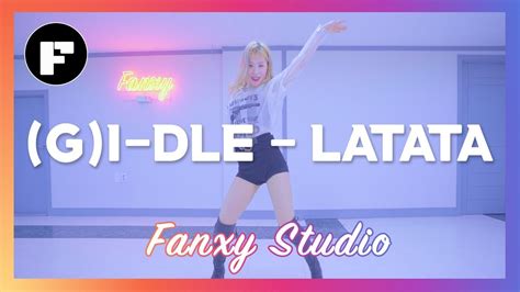 G I Dle Latata Dance Cover Practice By Fanxy