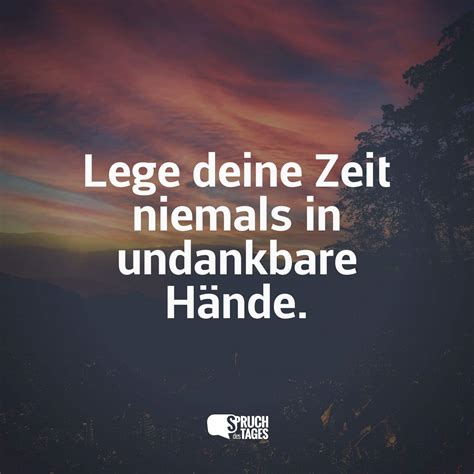 Beiße niemals Hand dich füttert Spruch des Tages