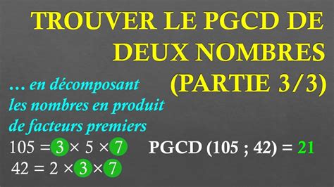 3e Trouver le PGCD de deux nombres par décomposition en produit de