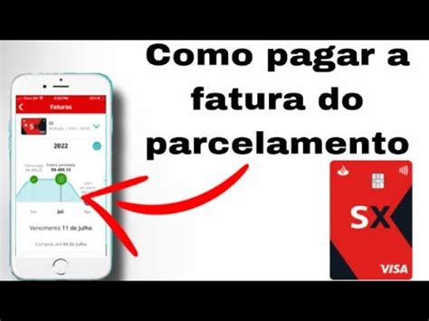 Como Pagar O Parcelamento Da Fatura Cart O Sx Santander Youtube