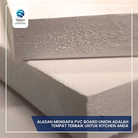 Alasan Mengapa PVC Board Union Adalah Bahan Terbaik