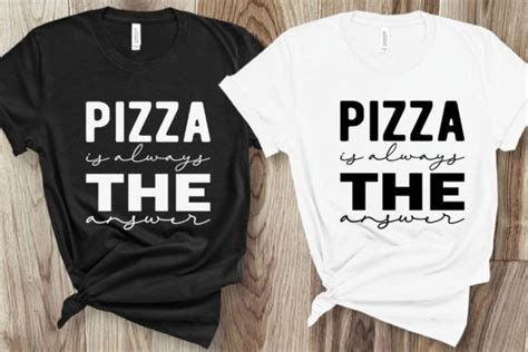 Pizza Is Always The Answer Graphic By Graphictbd Creative Fabrica