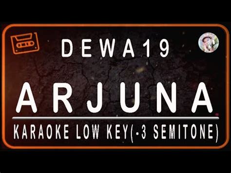 DEWA 19 ARJUNA KARAOKE LOW KEY 3 SEMITONE YouTube