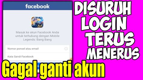 BARU TAHU Cara Mengatasi Tidak Bisa Ganti Akun Mobile Legend Facebook