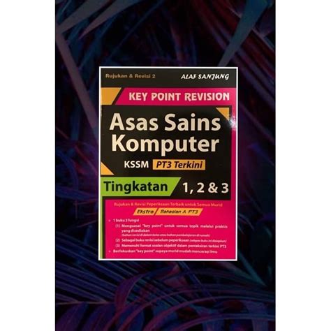 BUKU AKTIVITI KEY POINT REVISION ASAS SAINS COMPUTER KSSM PT3 TERKINI